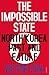 The Impossible State: North Korea, Past and Future