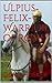 Ulpius Felix: Warrior of Rome (Sword of Cartimandua, #0)