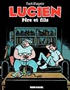 Lucien - tome 10 - Père et fils by Frank Margerin