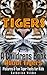 Tigers! A Childrens Book Ab...