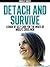 Detach and Survive: A Book ...