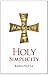 Holy Simplicity