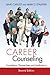 Career Counseling: Foundations, Perspectives, and Applications