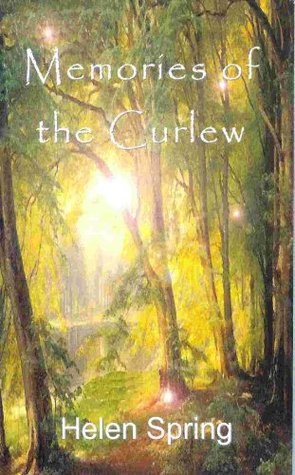 Memories of the Curlew: The story of the Welsh Warrior Princess Gwenllian.