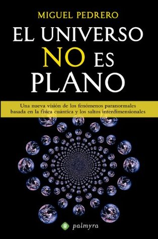 Portada de El universo no es plano, de Miguel Pedrero