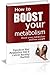 How To Boost Your Metabolism And Lose Weight - Essential Guide on Burning Calories To Achieve A Healthier You