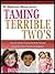 TAMING TERRIBLE TWO'S: Learn The 7 Secrets To Taming The Terrible Two's And Turning Those Temper Tantrums Into Play Dough! (The Babylicious Mommy Series: Book 1)