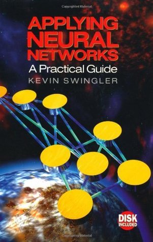 Applying Neural Networks: A Practical Guide (Kindle Edition)
