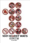 1001 Worst Ways, Volume 1
