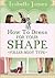 How to Dress For your Shape...