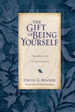 The Gift of Being Yourself: The Sacred Call to Self-Discovery