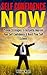 Self Confidence: NOW! Proven Strategies to Instantly Improve Your Self Confidence and Boost Your Self Esteem