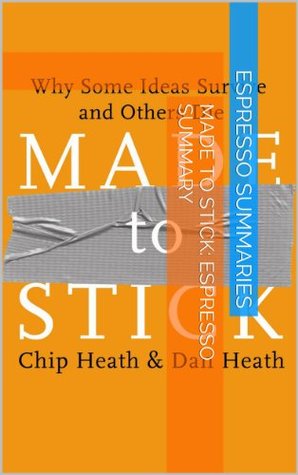 Made To Stick: eSpresso Summary