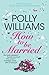 How To Be Married by Polly Williams
