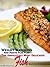 Weight Watchers New Points Plus Plan The Absolutely Most Delicious Fish Recipes Cookbook