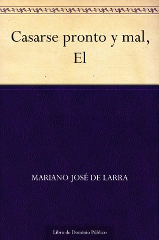 El casarse pronto y mal (Kindle Edition)