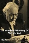 The Non-Dual Philosophy of Wei Wu Wei