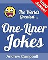 The Worlds Greatest One Liner Jokes