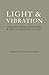 Light & Vibration by Sivananda Radha