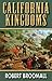 California Kingdoms: A Story of the Gold Rush