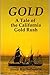Gold: a tale of the California Gold Rush