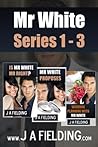 Mr White Series 1-3 (Mr White #1-3)