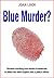 Blue Murder?: Policemen Under Suspicion