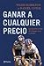 Ganar a cualquier precio by Tyler Hamilton