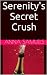 Serenity's Secret Crush