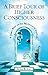 A Brief Tour of Higher Consciousness by Itzhak Bentov