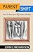 Parent Shift: How to Raise Spiritually Healthy Children