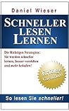 Schneller Lesen Lernen (Speed Reading lernen leicht gemacht, garantiert erfolgreich mehr verstehen) (German Edition)