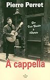 A Capella (DOCUMENTS) (French Edition)