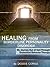 Healing From Borderline Personality Disorder: My Journey Out of Hell Through Dialectical Behavior Therapy