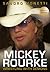 Mickey Rourke: Wrestling With Demons (Updated & Revised Edition)
