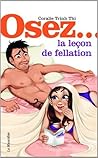 Osez une leçon de fellation (Osez...) by Coralie Trinh Thi