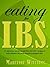 Eating for I.B.S: 31 Delicious Nutritious And Low Fat Ibs Recipes To Help Stabilize The Most Sensitive Stomach Fast!