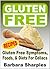Gluten-Free Symptoms, Foods, And Diets For Celiacs