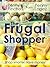 The Frugal Shopper: Shop Smarter, Save Money (Penny's Pinchers Book 1)