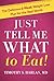 Just Tell Me What to Eat! by Timothy S. Harlan