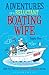 Adventures of a Reluctant Boating Wife