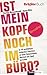 Ist mein Kopf noch im Büro? by Anne Otto