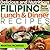 Delicious and Nutritious Filipino Lunch and Dinner Recipes: Affordable, Easy and Tasty Meals You Will Love (Bestselling Filipino Recipes Book 2)