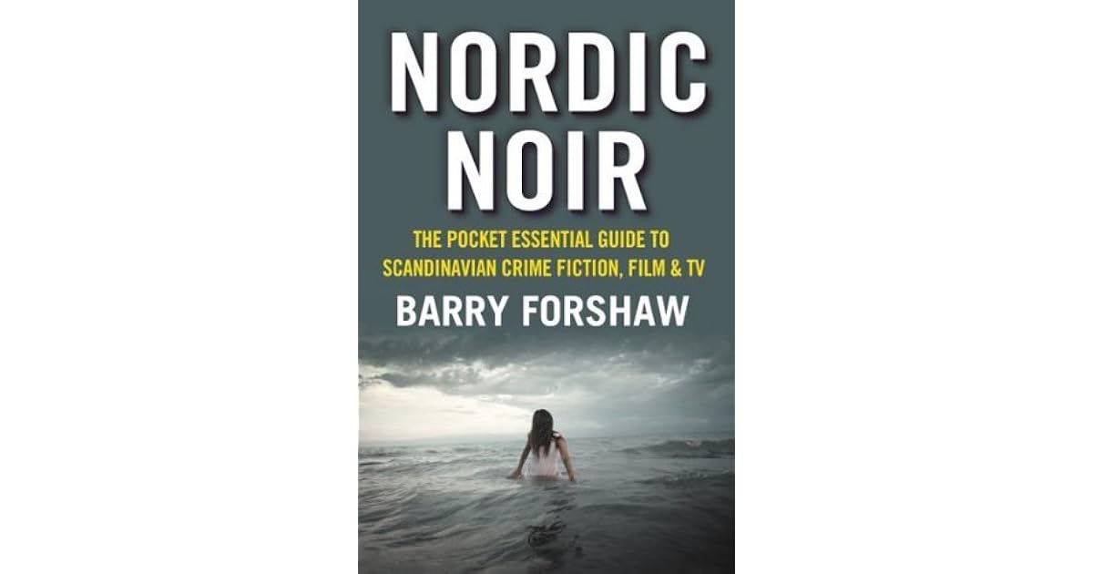Nordic Noir The Pocket Essential Guide to Scandinavian Crime Fiction