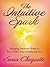 The Intuitive Spark by Sonia Choquette