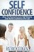 Self Confidence - How To Ov...