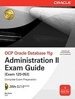OCP Oracle Database 11g Administration II Exam Guide : Exam 1Z0-053 (Oracle Press)