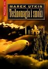 Technomagia i smoki by Marek Utkin Technomagia i smoki by Marek Utkin