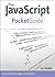 JavaScript Pocket Guide, The (Peachpit Pocket Guide)