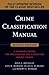 Crime Classification Manual: A Standard System for Investigating and Classifying Violent Crimes